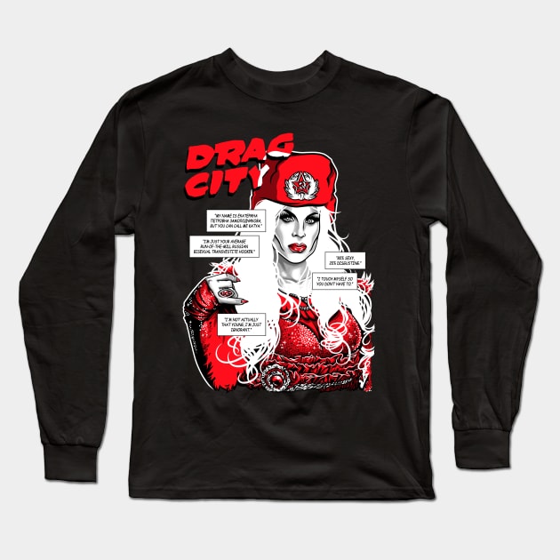 The Russian Transvestite Hooker Long Sleeve T-Shirt by DragCityComics